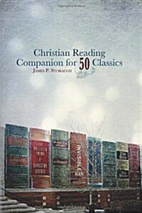 Christian Reading Companion for 50 Classics (Paperback)