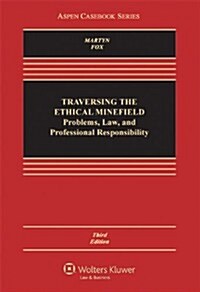 Traversing the Ethical Minefield: Problems, Law, and Professional Responsibility (Hardcover, 3)