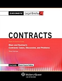 Casenote Legal Briefs: Contracts, Keyed to Blum and Bushaw, Third Edition (Paperback)