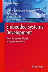 Embedded Systems Development: From Functional Models to Implementations (Hardcover, 2014)