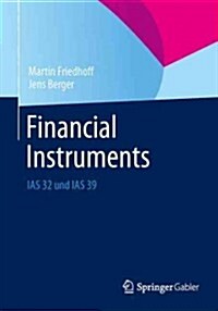 Financial Instruments: IAS 32 Und IAS 39 (Paperback, 2013)
