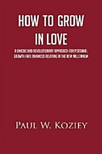 How to Grow in Love (Hardcover)
