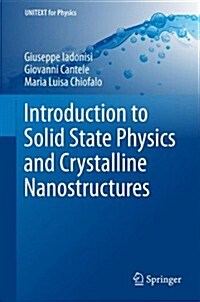 Introduction to Solid State Physics and Crystalline Nanostructures (Hardcover, 2014)