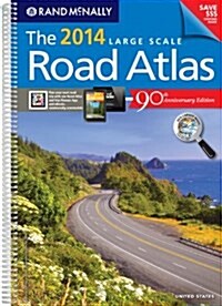 Rand Mcnally Large Scale Road Atlas 2014 (Paperback, 90th, Spiral, Anniversary)