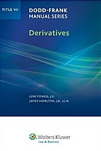 Dodd-Frank Manual Series: Derivatives (Title VII) (Paperback)