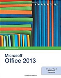 New Perspectives on Microsoft Office 2013, Second Course (Spiral)