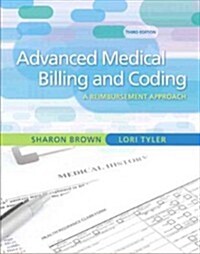 Guide to Advanced Medical Billing: A Reimbursement Approach (Paperback, 3)