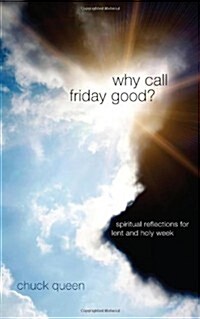 Why Call Friday Good? (Paperback)