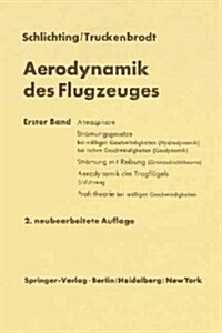Aerodynamik Des Flugzeuges: Erster Band Grundlagen Aus Der Str?ungsmechanik Aerodynamik Des Tragfl?els (Teil I) (Paperback, 2, Softcover Repri)