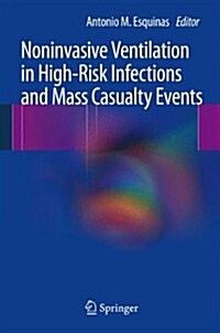 Noninvasive Ventilation in High-Risk Infections and Mass Casualty Events (Hardcover, 2014)