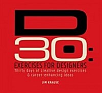 D30: Exercises for Designers (Hardcover)