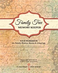 Family Tree Memory Keeper: Your Workbook for Family History, Stories and Genealogy (Paperback)