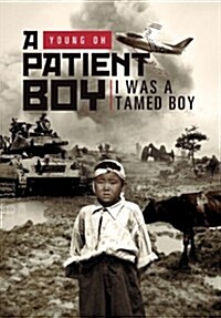 A Patient Boy: I Was a Tamed Boy (Hardcover)