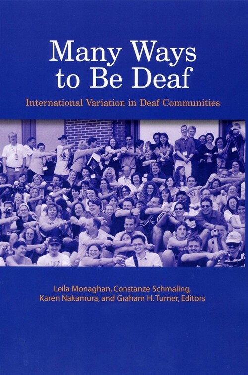 Many Ways to Be Deaf: International Variation in Deaf Communities (Paperback)