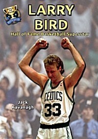 Larry Bird: Hall of Fame Basketball Superstar (Library Binding)