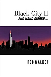 Black City II: Second Hand Smoke (Paperback)
