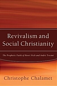 Revivalism and Social Christianity (Paperback)