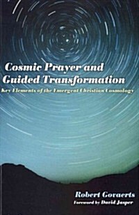 Cosmic Prayer and Guided Transformation (Paperback)