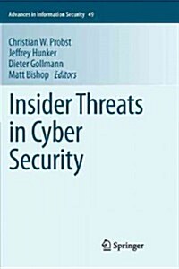 Insider Threats in Cyber Security (Paperback, 2010)