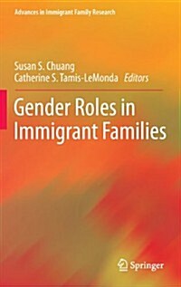 Gender Roles in Immigrant Families (Hardcover, 2013)