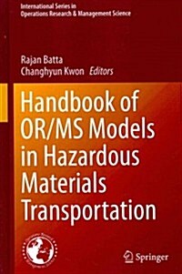 Handbook of Or/MS Models in Hazardous Materials Transportation (Hardcover, 2013)