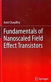 Fundamentals of Nanoscaled Field Effect Transistors (Hardcover, 2013)