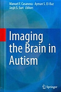 Imaging the Brain in Autism (Hardcover, 2013)