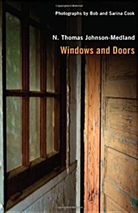 Windows and Doors: Pictures and Poems of the Forgotten and Familiar Vistas of Our Lives (Paperback)