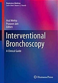 Interventional Bronchoscopy: A Clinical Guide (Hardcover)