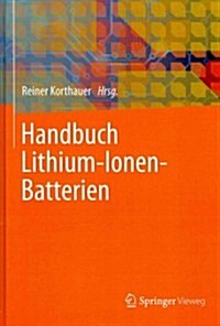 Handbuch Lithium-Ionen-Batterien (Hardcover, 2013)