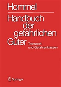 Handbuch Der Gefahrlichen Guter. Transport- Und Gefahrenklassen Neu (Hardcover, 12, 12. Aufl. 2013)