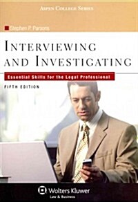 Interviewing & Investigating: Essential Skills for the Legal Professional, Fifth Edition (Paperback, 5, Revised)