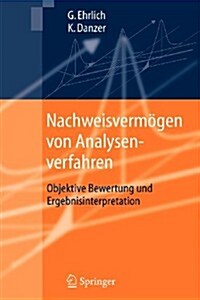 Nachweisverm?en Von Analysenverfahren: Objektive Bewertung Und Ergebnisinterpretation (Paperback, 1. Aufl. 2006.)