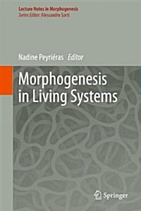 Morphogenesis in Living Systems (Hardcover, 2020)