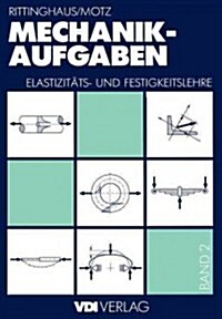 Mechanik -- Aufgaben: Elastizit?s- Und Festigkeitslehre (Paperback, 33, Softcover Repri)