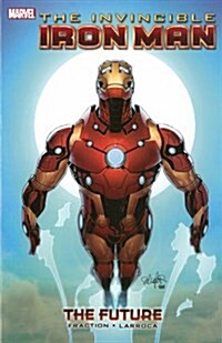 Invincible Iron Man Volume - 11: The Future (Paperback)