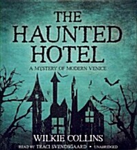 The Haunted Hotel: A Mystery of Modern Venice (Audio CD)