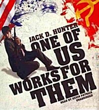 One of Us Works for Them (Audio CD)