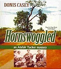 Hornswoggled: An Alafair Tucker Mystery (Audio CD)