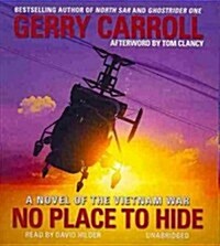 No Place to Hide: A Novel of the Vietnam War (Audio CD)