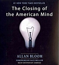 The Closing of the American Mind (Audio CD, Unabridged)