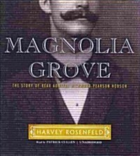 Magnolia Grove: The Story of Rear Admiral Richmond Pearson Hobson (Audio CD)