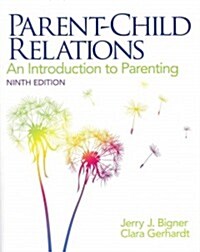 Parent-Child Relations: An Introduction to Parenting (Paperback, 9)