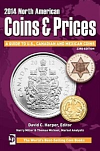 North American Coins & Prices: A Guide to U.S., Canadian and Mexican Coins (Paperback, 23, 2014)