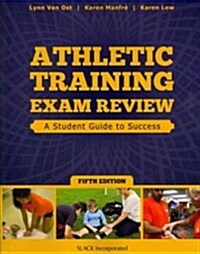 Athletic Training Exam Review: A Student Guide to Success (Paperback, 5)