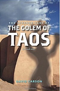 The Strange Case of the Golem of Taos (Paperback)