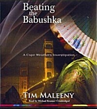 Beating the Babushka: A Cape Weathers Investigation (Audio CD)