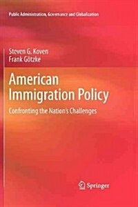 American Immigration Policy: Confronting the Nations Challenges (Paperback, 2010)