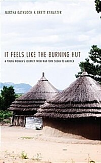 It Feels Like the Burning Hut (Paperback)
