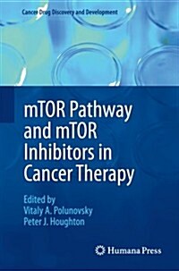 Mtor Pathway and Mtor Inhibitors in Cancer Therapy (Paperback, 2010)